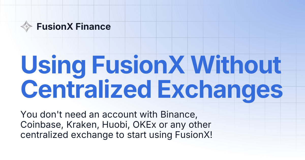 Using FusionX Without Centralized Exchanges | FusionX Finance